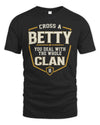 BETTY NT1-K008 Cross A/An NAME, You Deal With the Whole Clan | Personalized Vintage T-Shirt