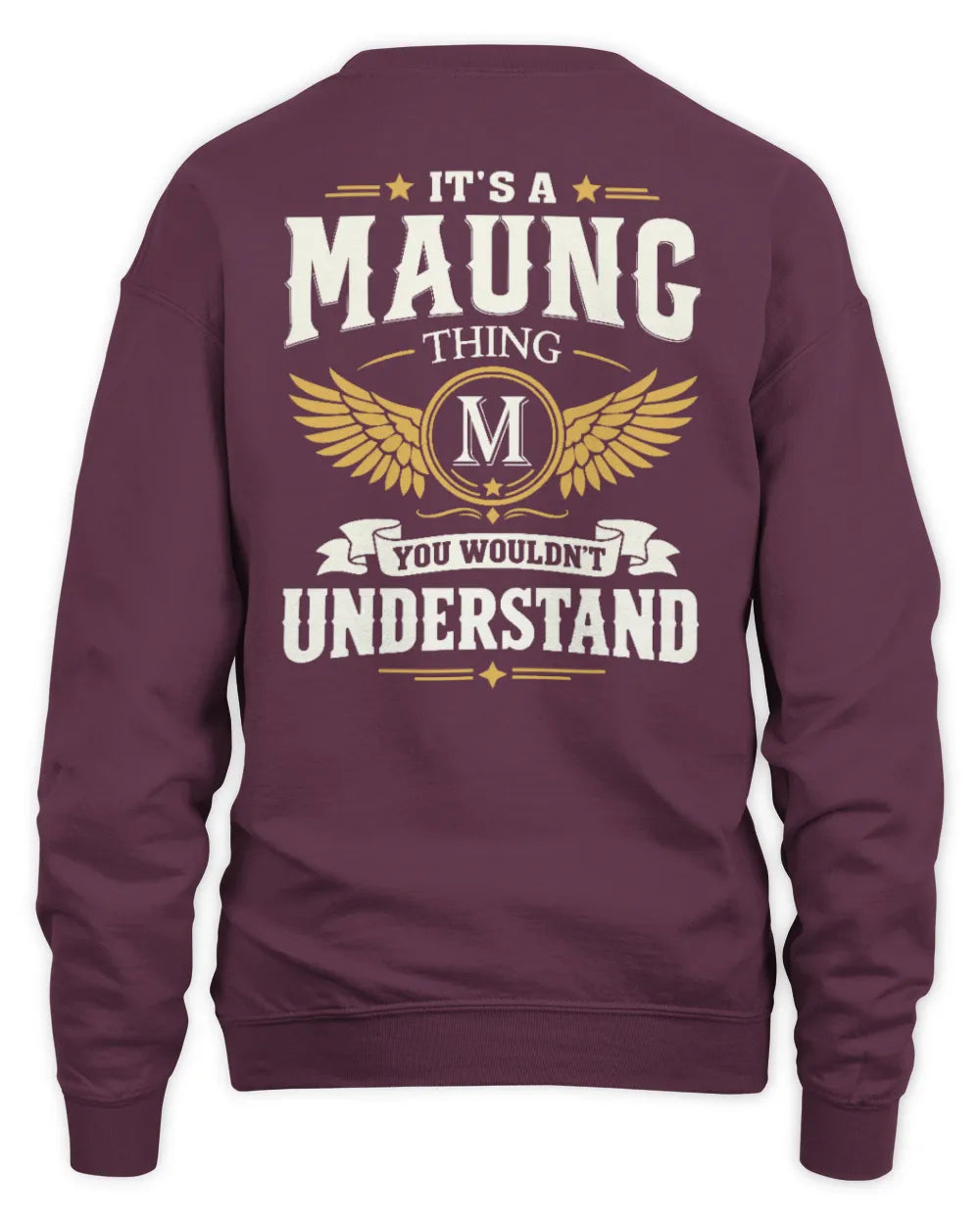 MAUNG KT06-M008 It’s a [NAME] Thing – You Wouldn’t Understand | Personalized Vintage T-Shirt - Unisex Sweatshirt - Maroon