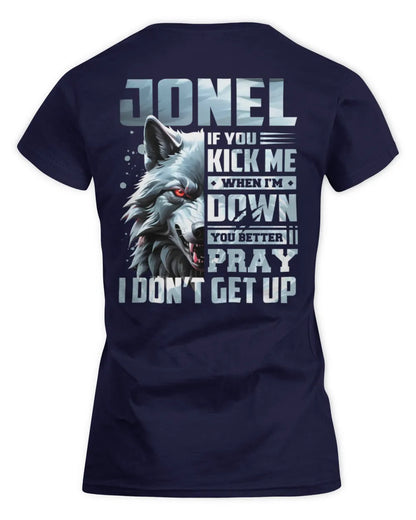 JONEL AP62-K4-666 - Personalized Fierce Wolf Quote Apparel “If You Kick Me When I’m Down, You Better Pray I Don’t Get Up” - Women's Standard T-Shirt - Navy