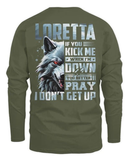 LORETTA AP62-K4-666 - Personalized Fierce Wolf Quote Apparel “If You Kick Me When I’m Down, You Better Pray I Don’t Get Up” - Men's Long Sleeved T-Shirt - Military Green