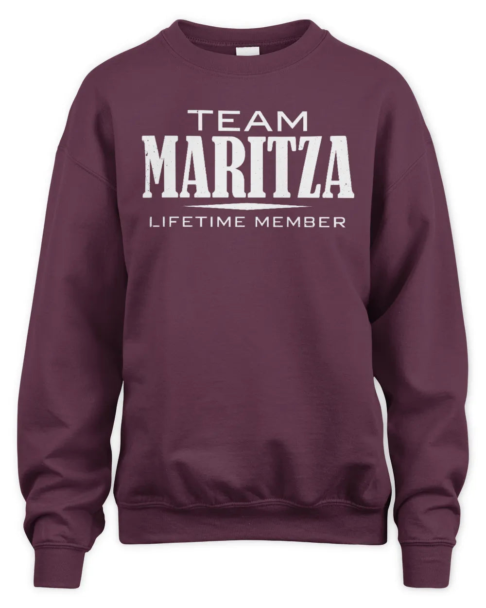 MARITZA BL62-K4-128 - Personalized “Team NAME Lifetime Member” - Unisex Sweatshirt - Maroon