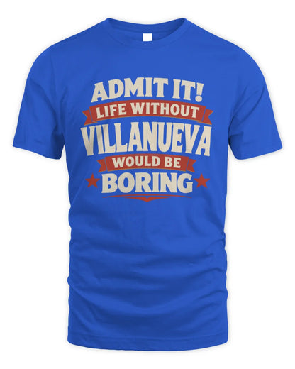 VILLANUEVA P4 KT003 Personalized Funny Quote Apparel “Life Without NAME Would Be Boring” - Unisex Standard T-Shirt - Royal