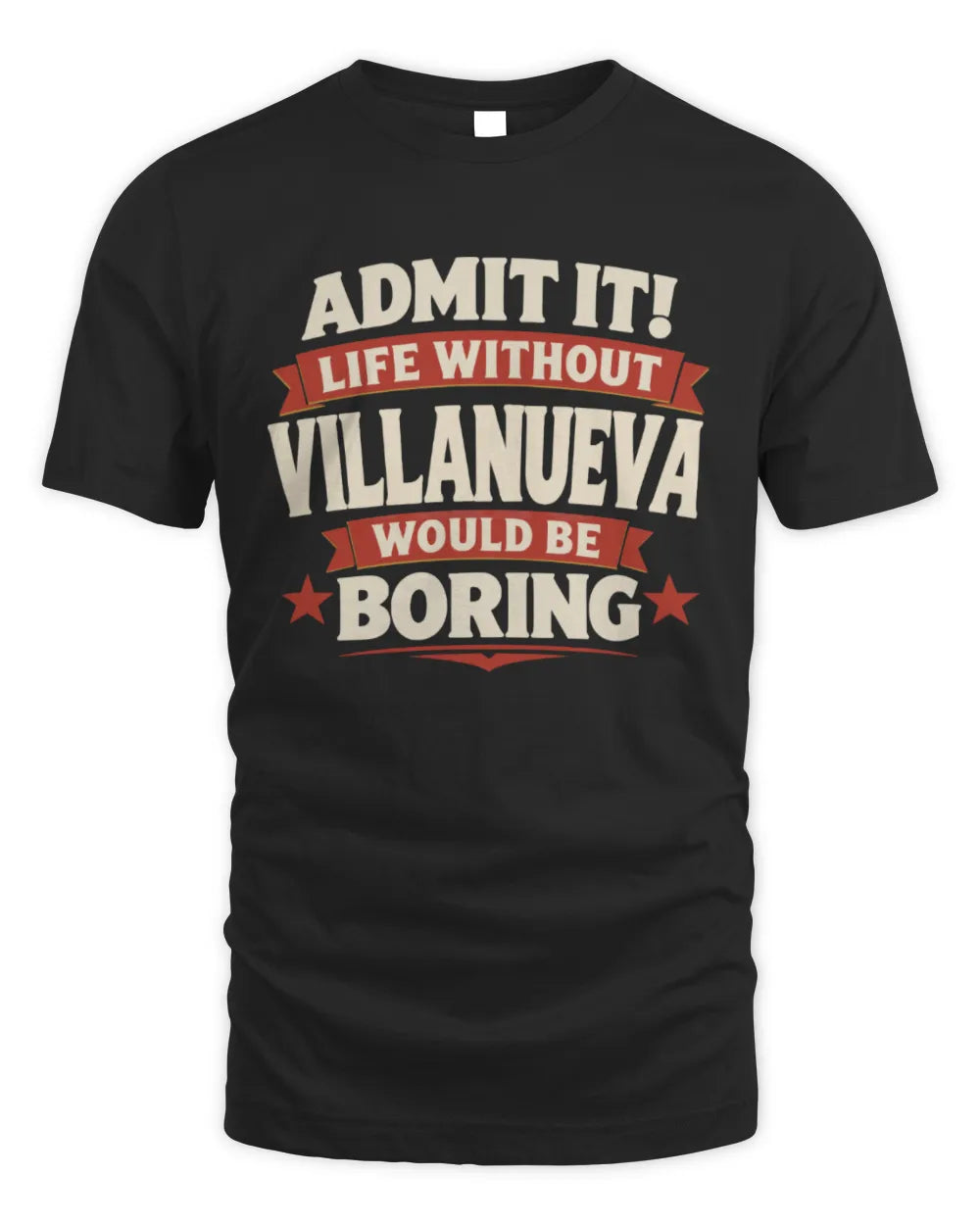 VILLANUEVA P4 KT003 Personalized Funny Quote Apparel “Life Without NAME Would Be Boring” - Unisex Standard T-Shirt - Black