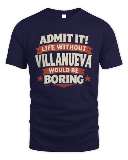 VILLANUEVA P4 KT003 Personalized Funny Quote Apparel “Life Without NAME Would Be Boring” - Unisex Standard T-Shirt - Navy