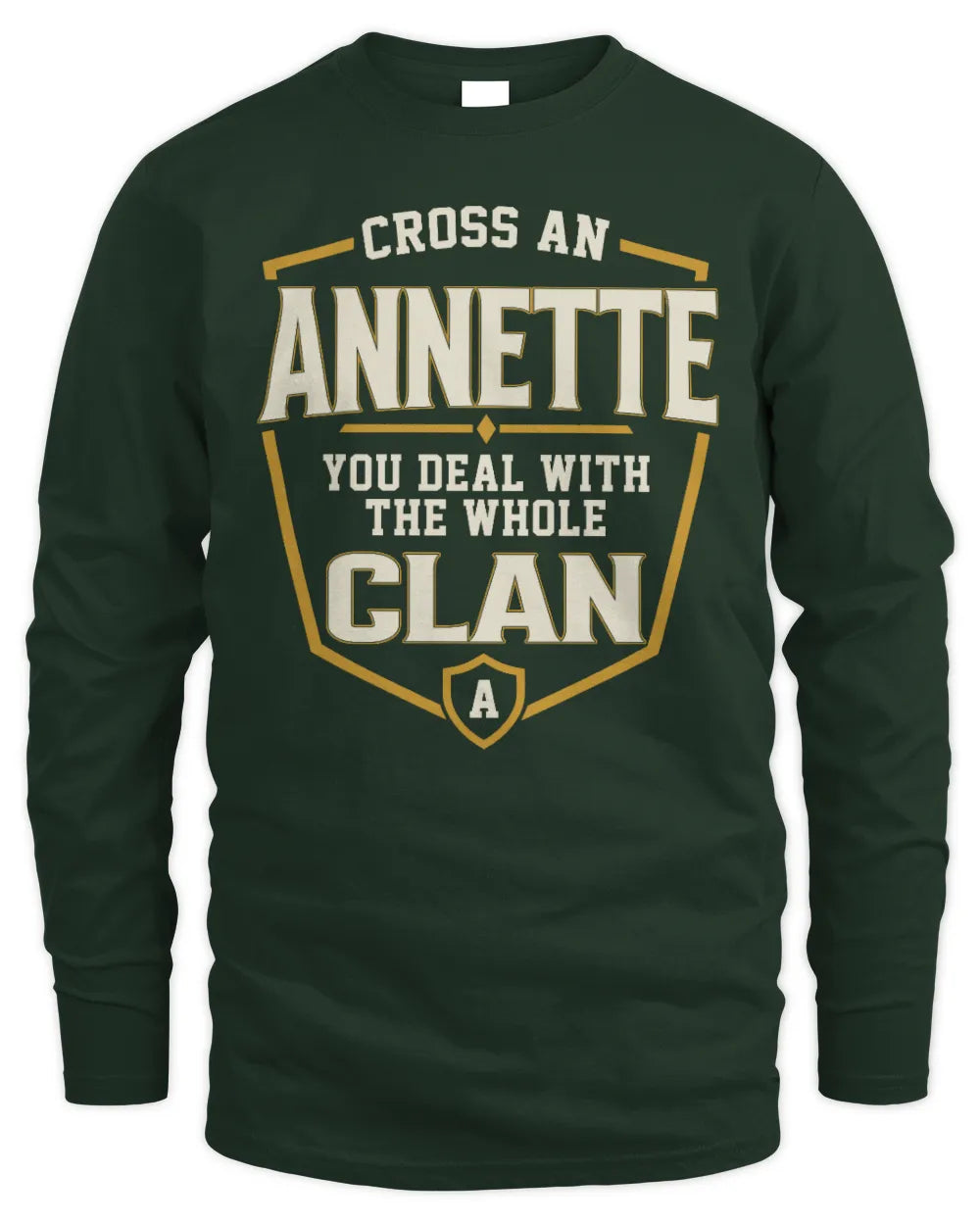 ANNETTE NT1-K008 Cross A/An NAME, You Deal With the Whole Clan | Personalized Vintage T-Shirt - Men's Long Sleeved T-Shirt - Forest Green