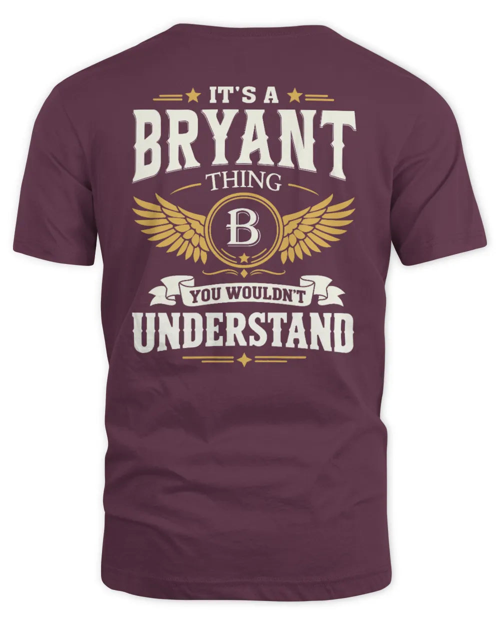 BRYANT KT06-M008 It’s a [NAME] Thing – You Wouldn’t Understand | Personalized Vintage T-Shirt - Unisex Standard T-Shirt - Maroon