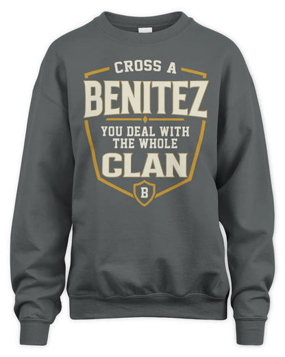 BENITEZ NT1-K008 Cross A/An NAME, You Deal With the Whole Clan | Personalized Vintage T-Shirt - Unisex Sweatshirt - Charcoal