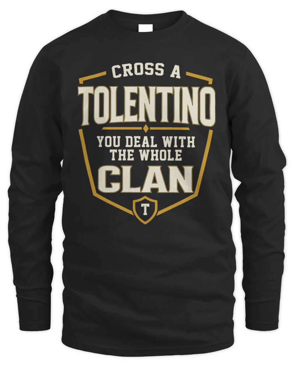 TOLENTINO NT1-K008 Cross A/An NAME, You Deal With the Whole Clan | Personalized Vintage T-Shirt - Men's Long Sleeved T-Shirt - Black