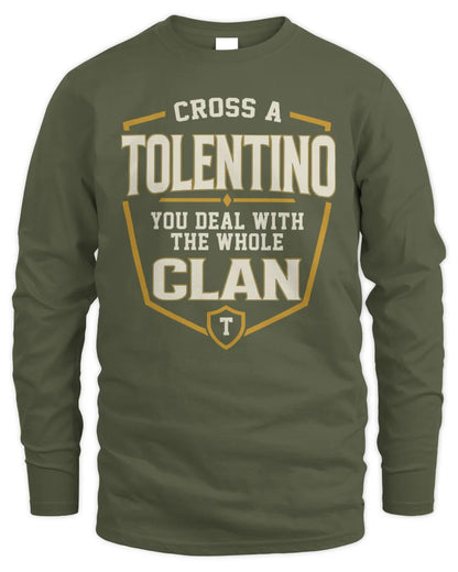 TOLENTINO NT1-K008 Cross A/An NAME, You Deal With the Whole Clan | Personalized Vintage T-Shirt - Men's Long Sleeved T-Shirt - Military Green