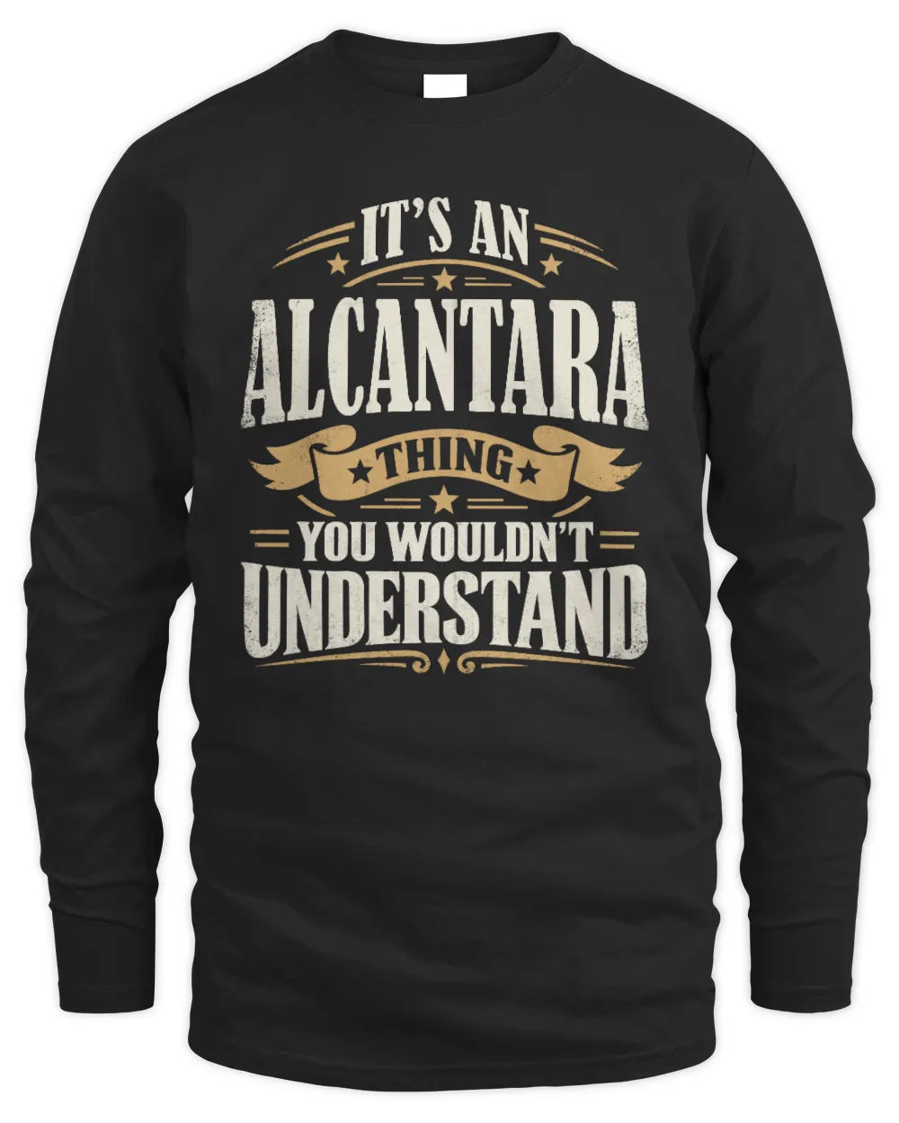 ALCANTARA P08 TH51 - Personalized “It’s a/an [NAME] Thing – You Wouldn’t Understand” Shirt - Men's Long Sleeved T-Shirt - Black