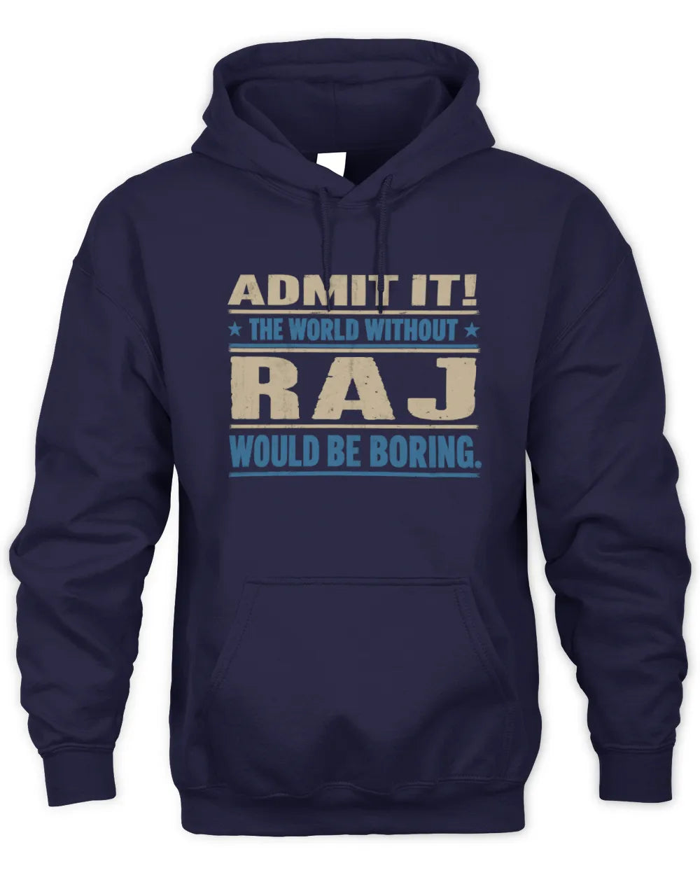 RAJ TP68-K2-968 – Personalized Funny Quote Apparel “The World Without NAME Would Be Boring” - Unisex Hoodie - Navy