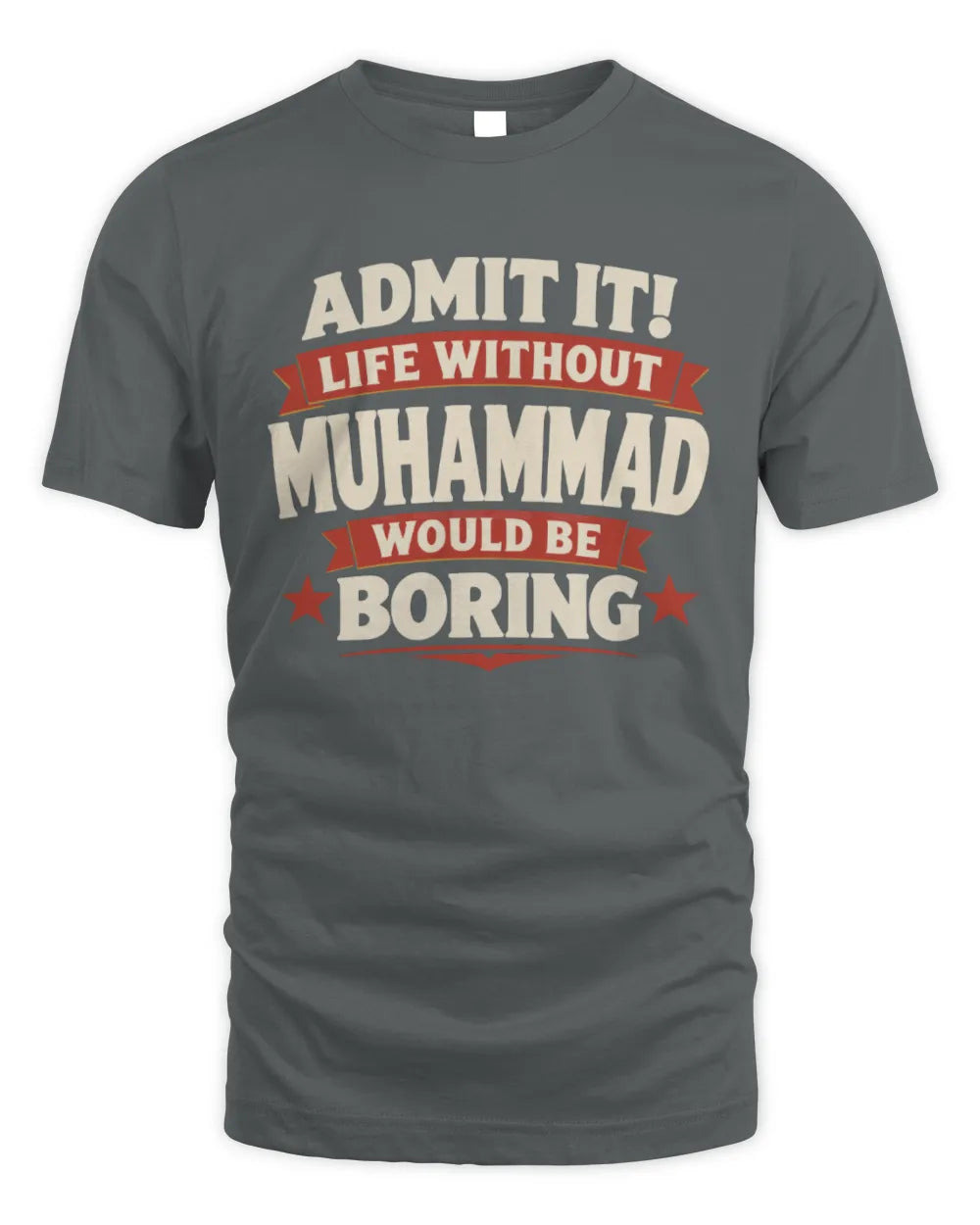 MUHAMMAD P4 KT003 Personalized Funny Quote Apparel “Life Without NAME Would Be Boring” - Unisex Standard T-Shirt - Charcoal