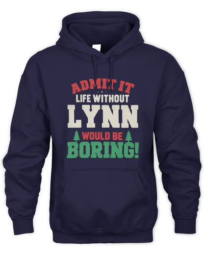 LYNN P5 TH08 Christmas T-Shirt – “Life Without NAME Would Be Boring” - Unisex Hoodie - Navy