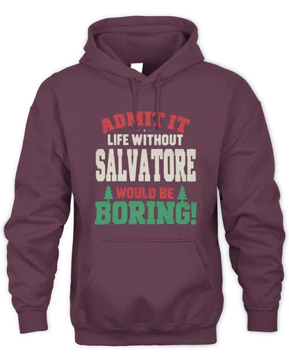 SALVATORE P5 TH08 Christmas T-Shirt – “Life Without NAME Would Be Boring” - Unisex Hoodie - Maroon