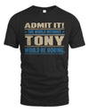TONY TP68-K2-968 – Personalized Funny Quote Apparel “The World Without NAME Would Be Boring”