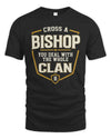 BISHOP NT1-K008 Cross A/An NAME, You Deal With the Whole Clan | Personalized Vintage T-Shirt