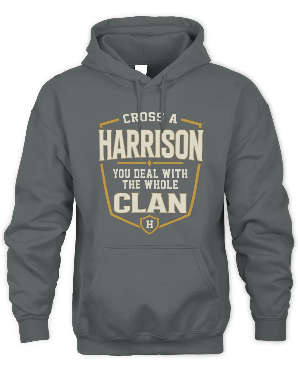 HARRISON NT1-K008 Cross A/An NAME, You Deal With the Whole Clan | Personalized Vintage T-Shirt - Unisex Hoodie - Charcoal