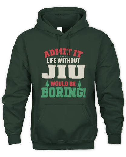 JIU P5 TH08 Christmas T-Shirt – “Life Without NAME Would Be Boring” - Unisex Hoodie - Forest Green