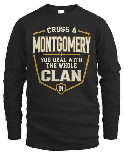 MONTGOMERY NT1-K008 Cross A/An NAME, You Deal With the Whole Clan | Personalized Vintage T-Shirt - Men's Long Sleeved T-Shirt - Black