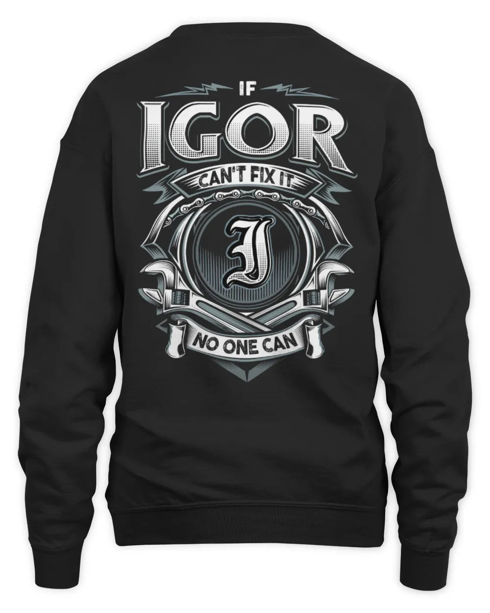 IGOR AP81-K4-626 - Personalized Ahmed Quote Apparel “If Ahmed Can't Fix It, No One Can” - Unisex Sweatshirt - Black