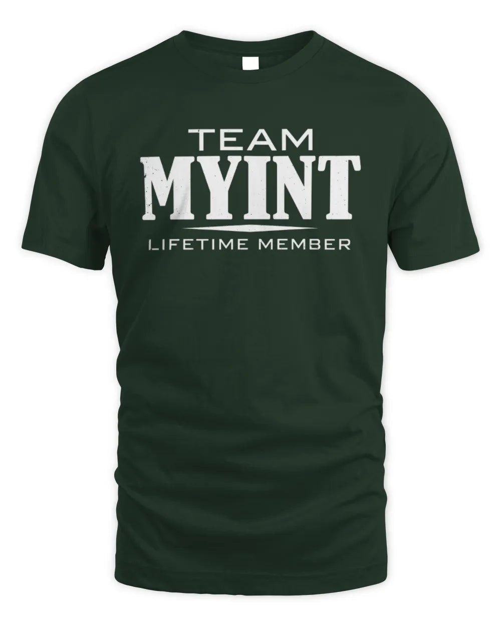 MYINT BL62-K4-128 - Personalized “Team NAME Lifetime Member” - Unisex Standard T-Shirt - Forest Green