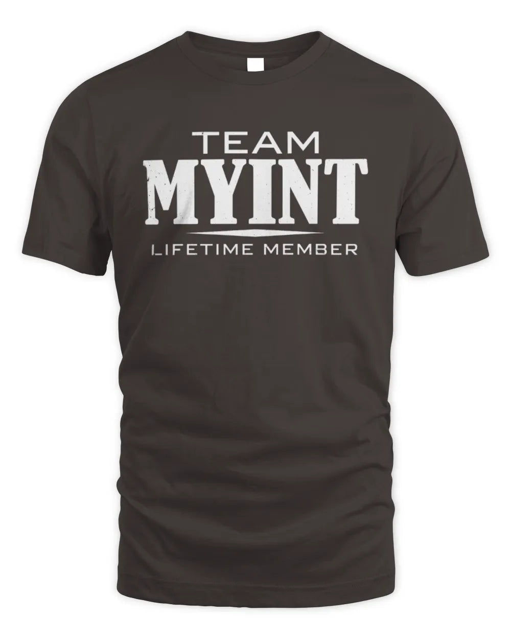 MYINT BL62-K4-128 - Personalized “Team NAME Lifetime Member” - Unisex Standard T-Shirt - Dark Chocolate