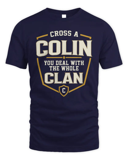 COLIN NT1-K008 Cross A/An NAME, You Deal With the Whole Clan | Personalized Vintage T-Shirt - Unisex Standard T-Shirt - Navy