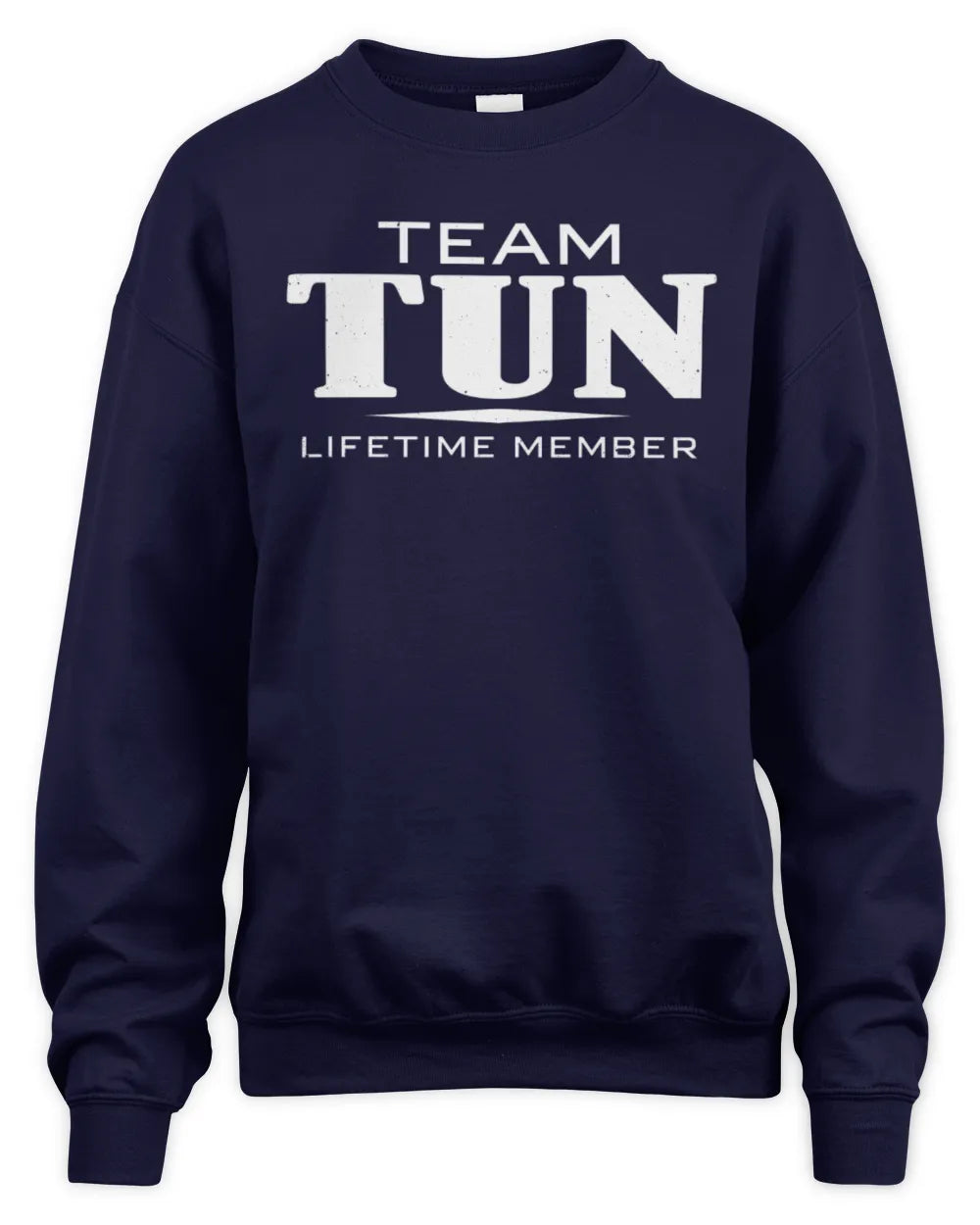 TUN BL62-K4-128 - Personalized “Team NAME Lifetime Member” - Unisex Sweatshirt - Navy