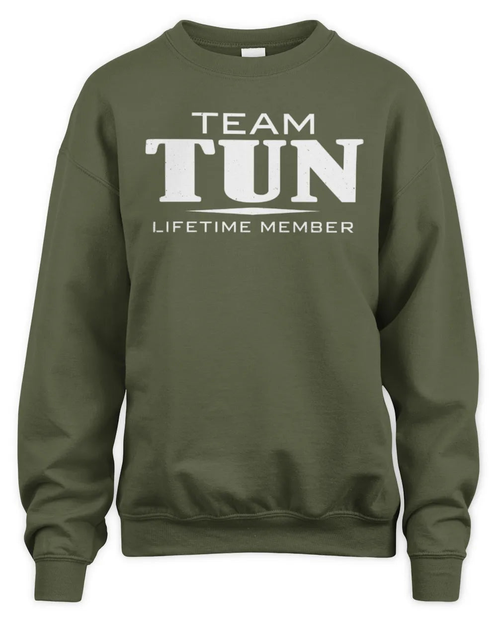 TUN BL62-K4-128 - Personalized “Team NAME Lifetime Member” - Unisex Sweatshirt - Military Green