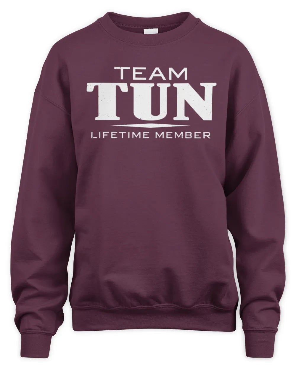 TUN BL62-K4-128 - Personalized “Team NAME Lifetime Member” - Unisex Sweatshirt - Maroon