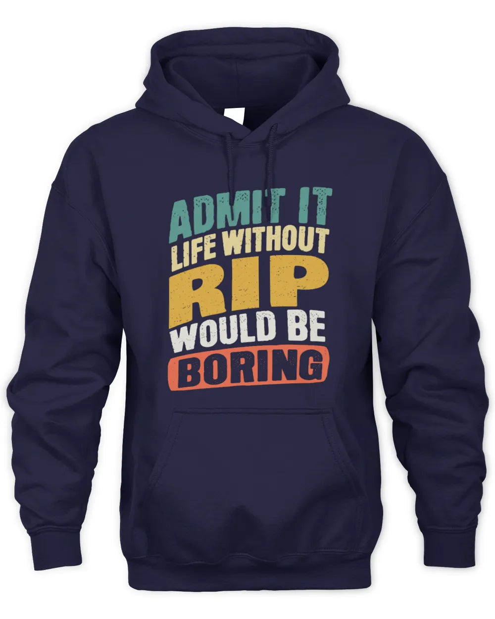 RIP TP88-K4-229
Personalized Funny Quote Apparel “Life Without NAME Would Be Boring” - Unisex Hoodie - Navy