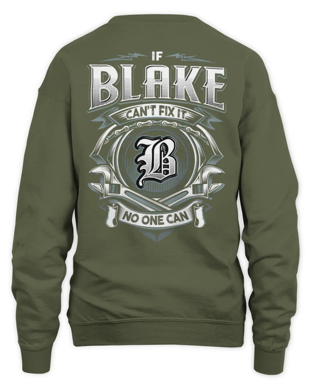 BLAKE AP81-K4-626 - Personalized Ahmed Quote Apparel “If Ahmed Can't Fix It, No One Can” - Unisex Sweatshirt - Military Green