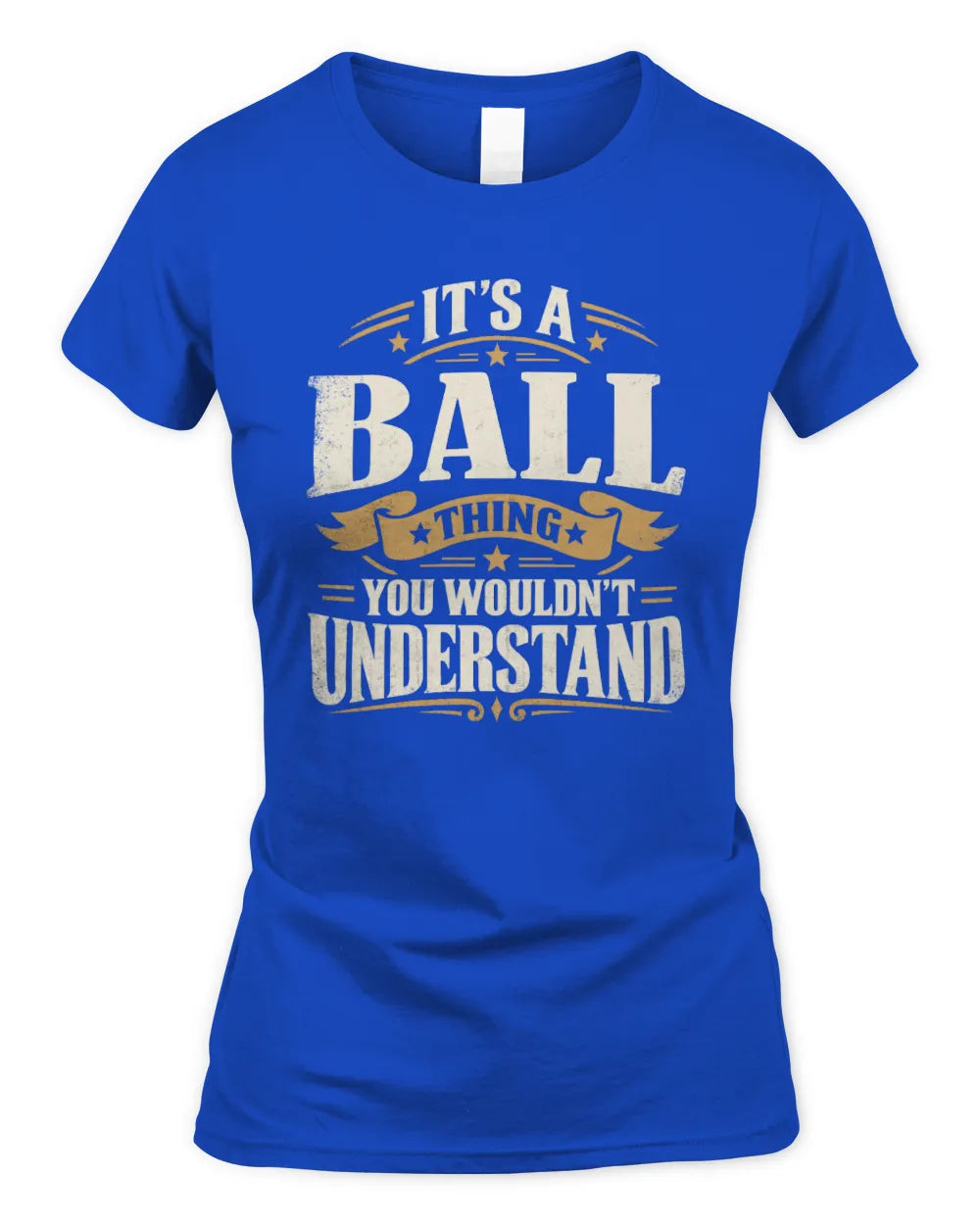 BALL P08 TH51 - Personalized “It’s a/an [NAME] Thing – You Wouldn’t Understand” Shirt - Women's Standard T-Shirt - Royal