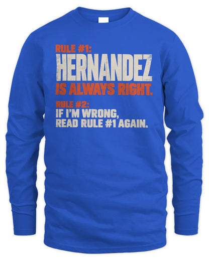 HERNANDEZ NP1-H006 - Always Right Personalized Name T-Shirt – Funny Custom Name Shirt - Men's Long Sleeved T-Shirt - Royal