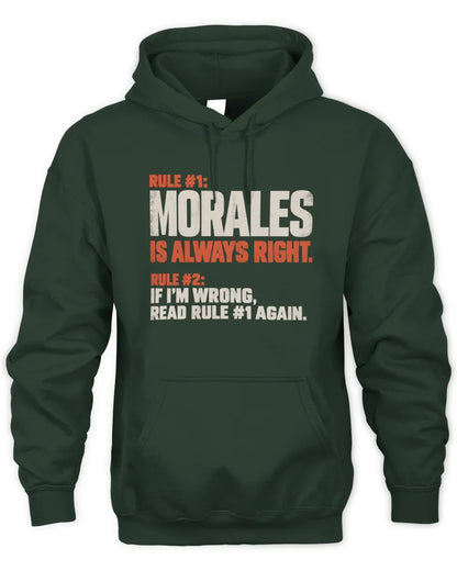 MORALES NP1-H006 - Always Right Personalized Name T-Shirt – Funny Custom Name Shirt - Unisex Hoodie - Forest Green