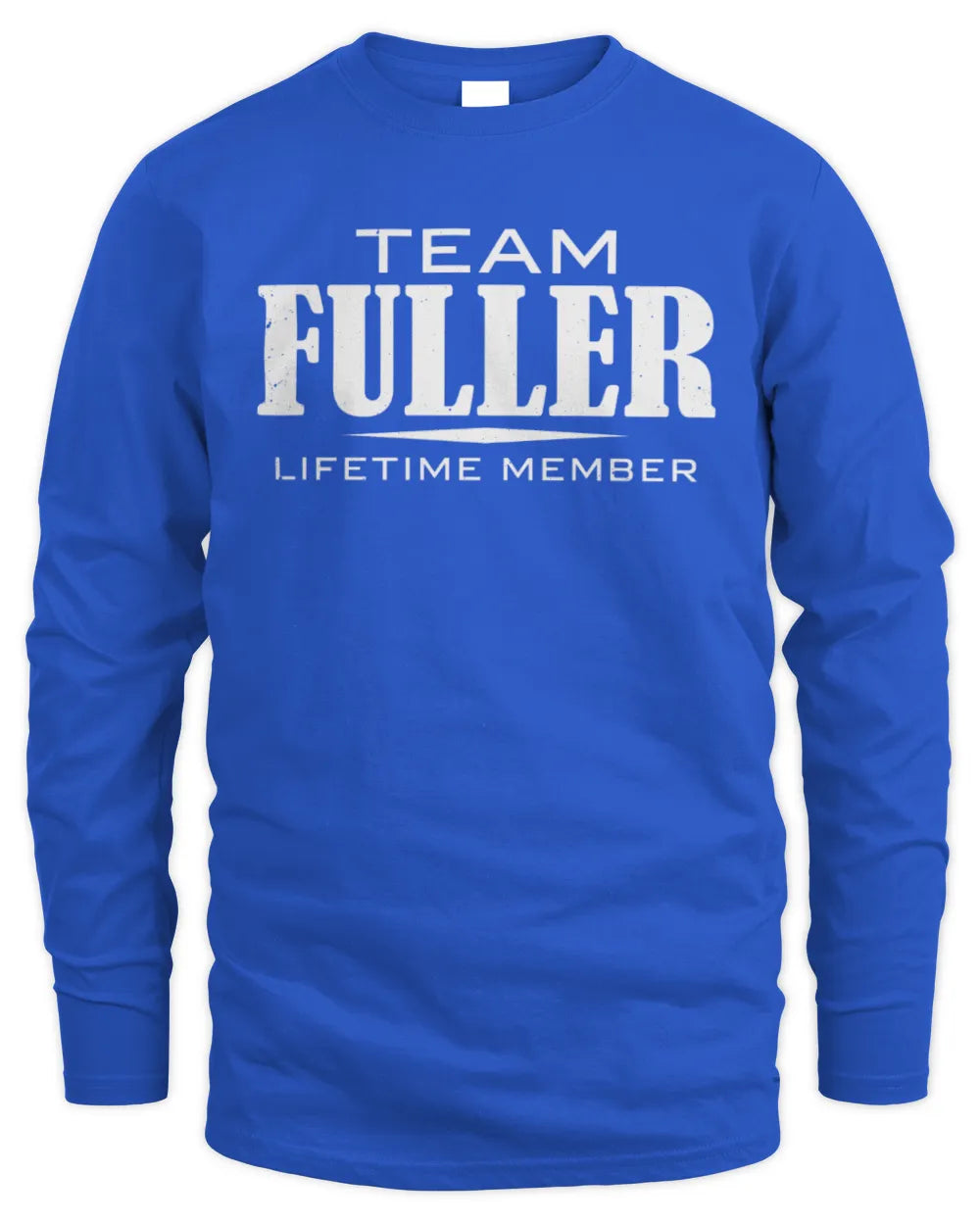FULLER BL62-K4-128 - Personalized “Team NAME Lifetime Member” - Men's Long Sleeved T-Shirt - Royal