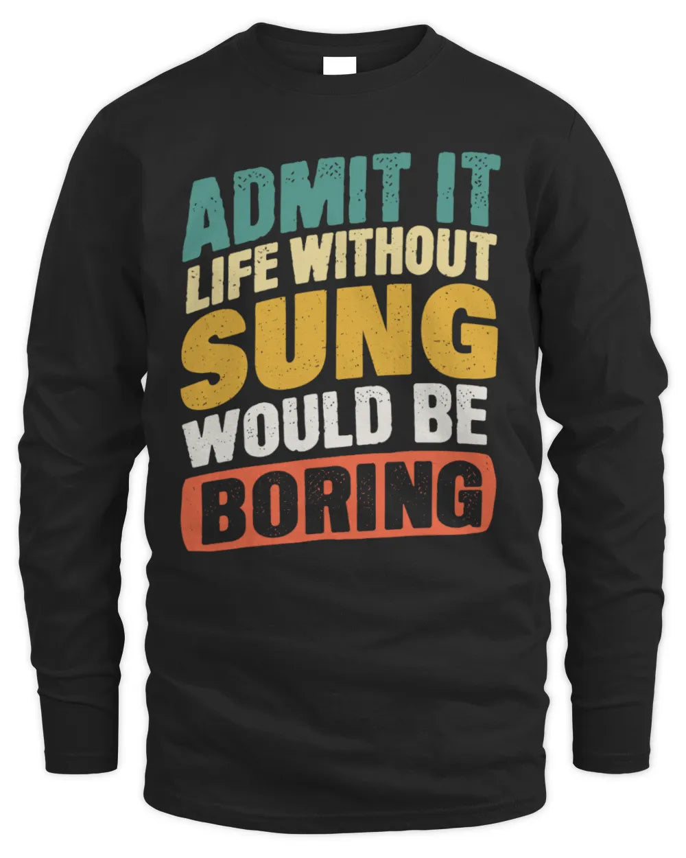 SUNG TP88-K4-229
Personalized Funny Quote Apparel “Life Without NAME Would Be Boring” - Men's Long Sleeved T-Shirt - Black