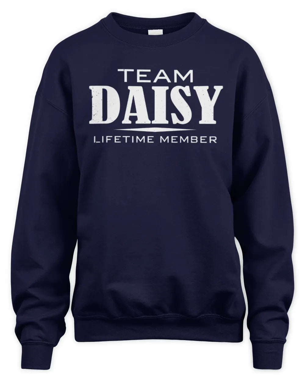 DAISY BL62-K4-128 - Personalized “Team NAME Lifetime Member” - Unisex Sweatshirt - Navy