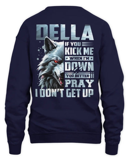 DELLA AP62-K4-666 - Personalized Fierce Wolf Quote Apparel “If You Kick Me When I’m Down, You Better Pray I Don’t Get Up” - Unisex Sweatshirt - Navy