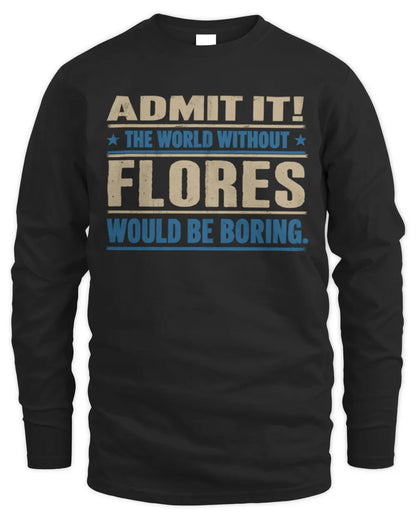 FLORES TP68-K2-968 – Personalized Funny Quote Apparel “The World Without NAME Would Be Boring” - Men's Long Sleeved T-Shirt - Black