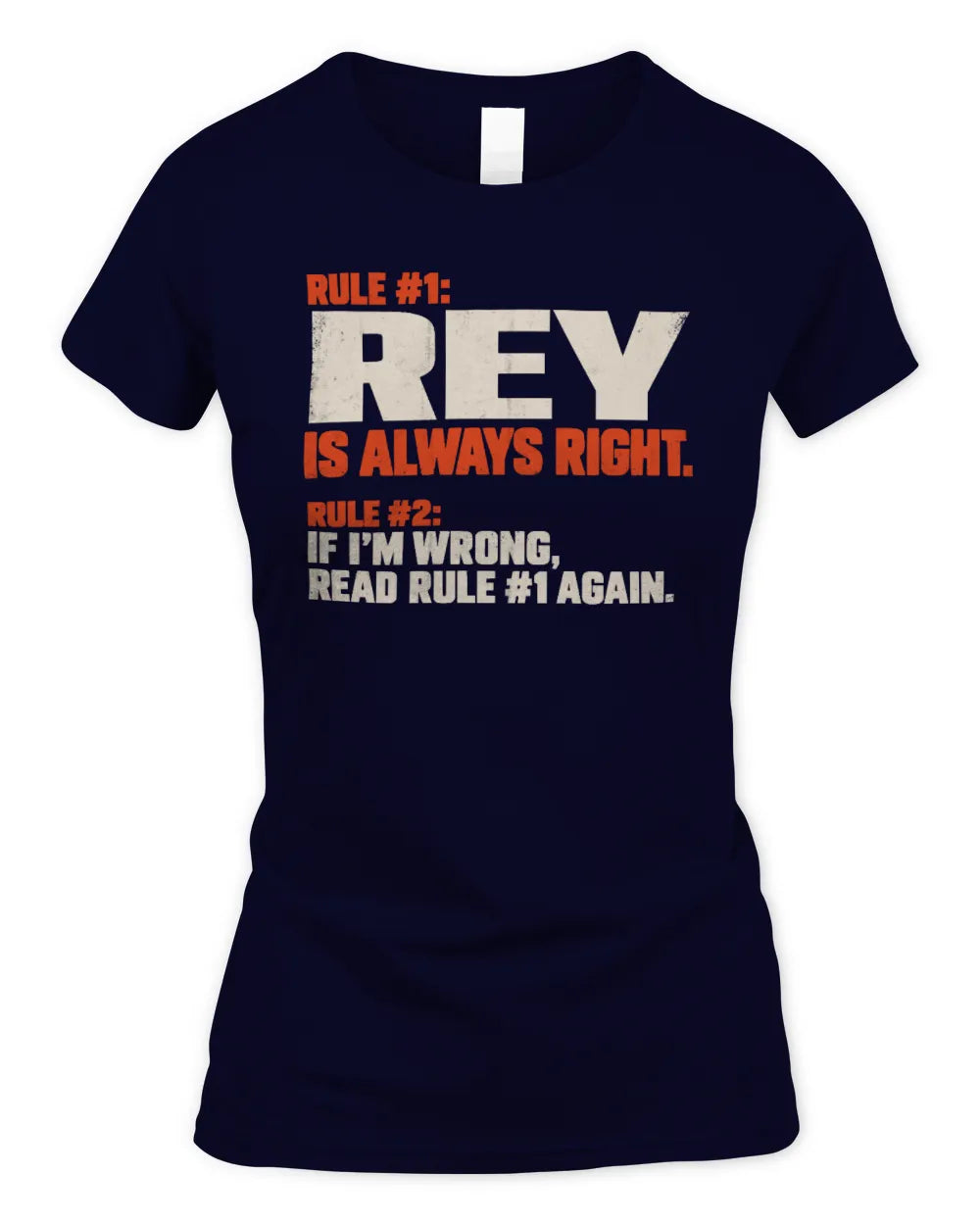REY NP1-H006 - Always Right Personalized Name T-Shirt – Funny Custom Name Shirt - Women's Standard T-Shirt - Navy