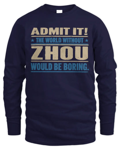 ZHOU TP68-K2-968 – Personalized Funny Quote Apparel “The World Without NAME Would Be Boring” - Men's Long Sleeved T-Shirt - Navy