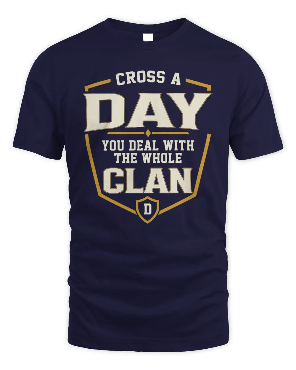 DAY NT1-K008 Cross A/An NAME, You Deal With the Whole Clan | Personalized Vintage T-Shirt - Unisex Standard T-Shirt - Navy