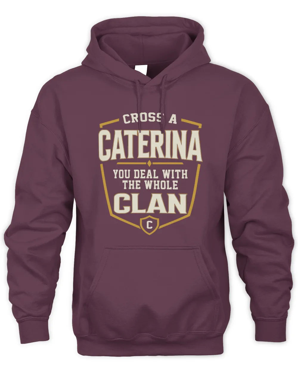 CATERINA NT1-K008 Cross A/An NAME, You Deal With the Whole Clan | Personalized Vintage T-Shirt - Unisex Hoodie - Maroon