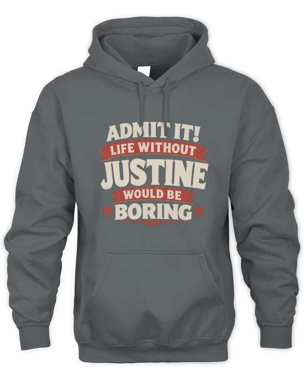 JUSTINE P4 KT003 Personalized Funny Quote Apparel “Life Without NAME Would Be Boring” - Unisex Hoodie - Charcoal