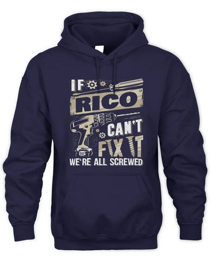 RICO TX03 P02 - Personalized Handyman Mechanic Shirt “If NAME Can’t Fix It, We’re All Screwed” - Unisex Hoodie - Navy