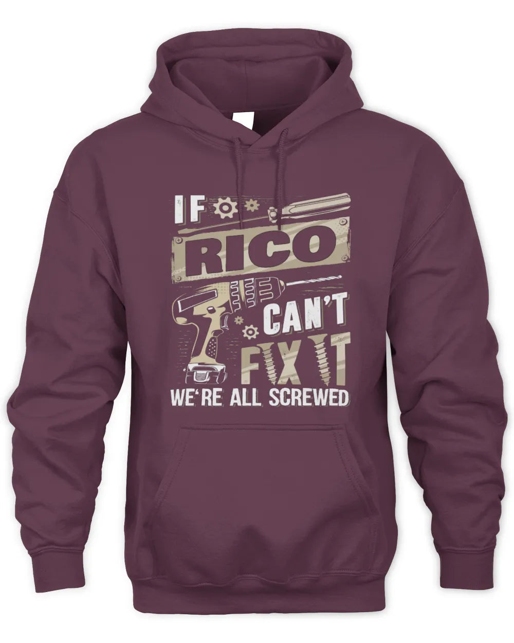 RICO TX03 P02 - Personalized Handyman Mechanic Shirt “If NAME Can’t Fix It, We’re All Screwed” - Unisex Hoodie - Maroon