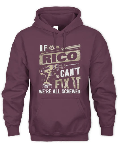 RICO TX03 P02 - Personalized Handyman Mechanic Shirt “If NAME Can’t Fix It, We’re All Screwed” - Unisex Hoodie - Maroon
