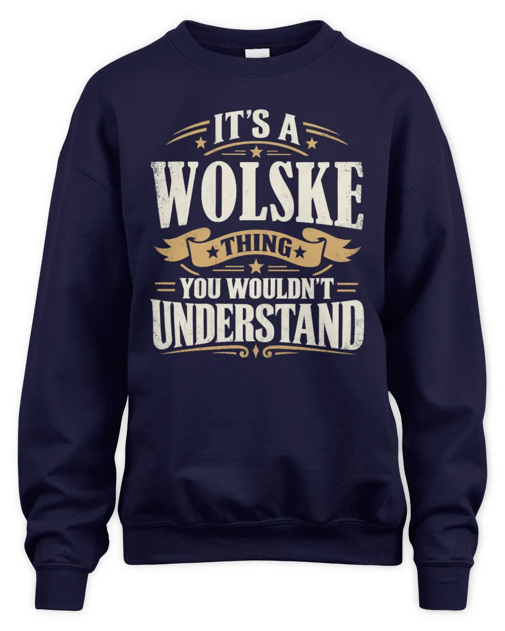 WOLSKE P08 TH51 - Personalized “It’s a/an [NAME] Thing – You Wouldn’t Understand” Shirt - Unisex Sweatshirt - Navy