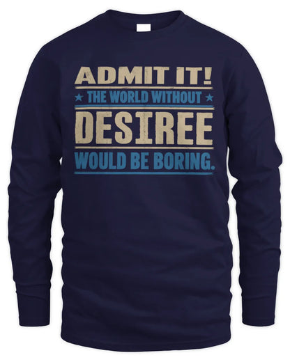 DESIREE TP68-K2-968 – Personalized Funny Quote Apparel “The World Without NAME Would Be Boring” - Men's Long Sleeved T-Shirt - Navy